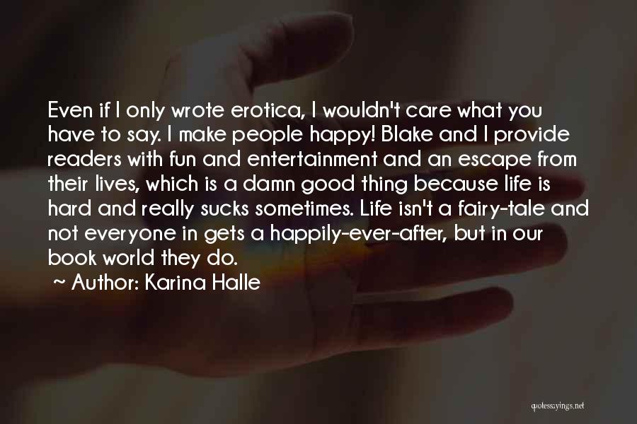 Even After Quotes By Karina Halle Even After Quotes By Karina Halle