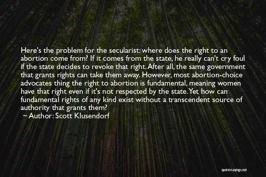 Even After Quotes By Scott Klusendorf Even After Quotes By Scott Klusendorf