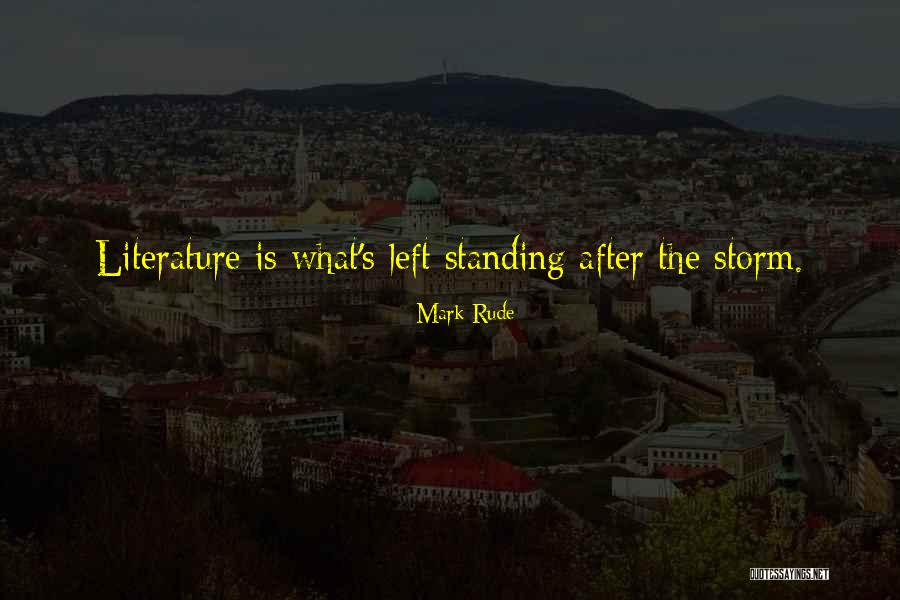 Even After The Storm Quotes By Mark Rude Even After The Storm Quotes By Mark Rude