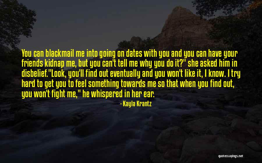 Even Best Friends Fight Quotes By Kayla Krantz Even Best Friends Fight Quotes By Kayla Krantz