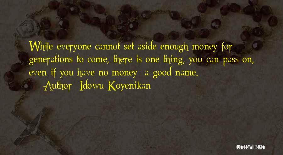 Even For A While Quotes By Idowu Koyenikan