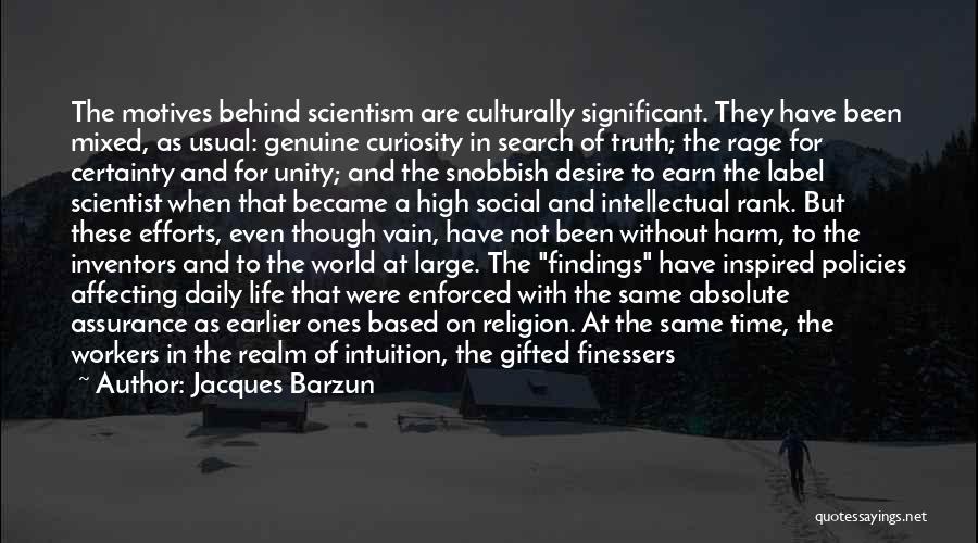 Even For A While Quotes By Jacques Barzun