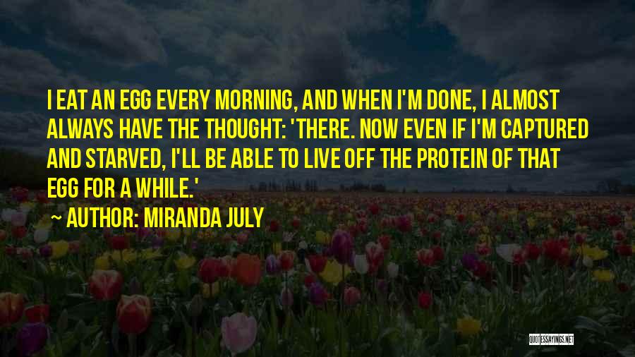 Even For A While Quotes By Miranda July