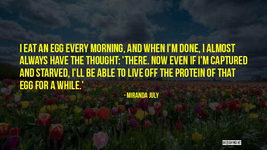 Even For A While Quotes By Miranda July