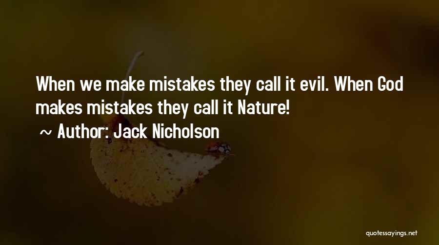 Even God Makes Mistakes Quotes By Jack Nicholson