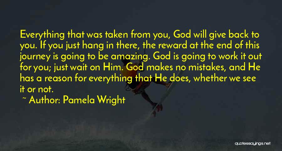 Even God Makes Mistakes Quotes By Pamela Wright