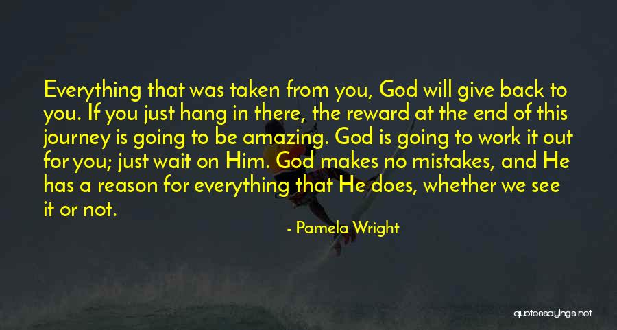 Even God Makes Mistakes Quotes By Pamela Wright