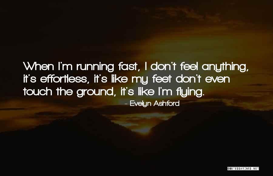Even Ground Quotes By Evelyn Ashford Even Ground Quotes By Evelyn Ashford