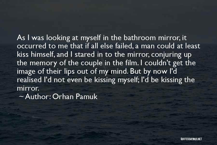 Even If I Failed Quotes By Orhan Pamuk