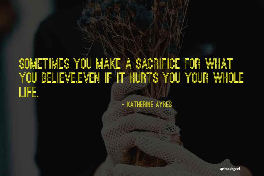 Even If It Hurts Quotes By Katherine Ayres