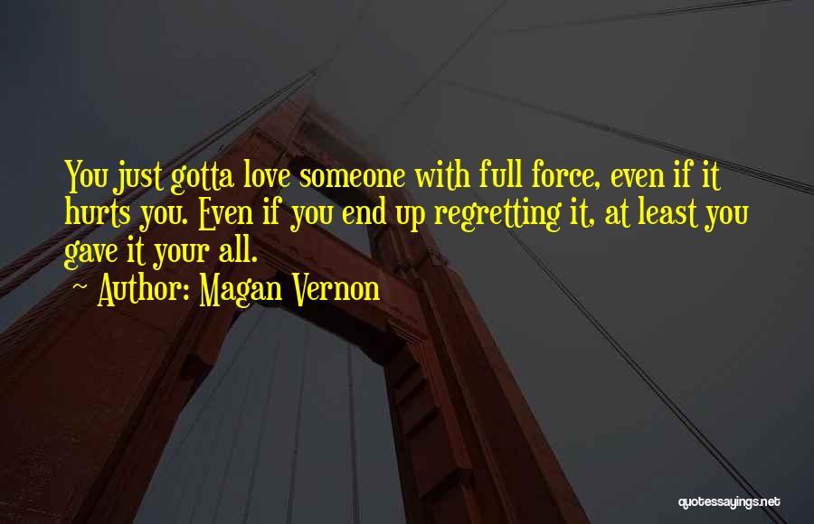 Even If It Hurts Quotes By Magan Vernon