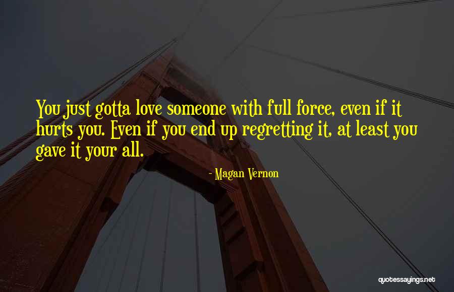 Even If It Hurts Quotes By Magan Vernon