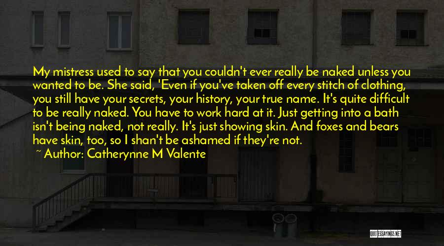 Even If It's Hard Quotes By Catherynne M Valente