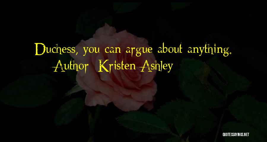Even If We Argue Quotes By Kristen Ashley