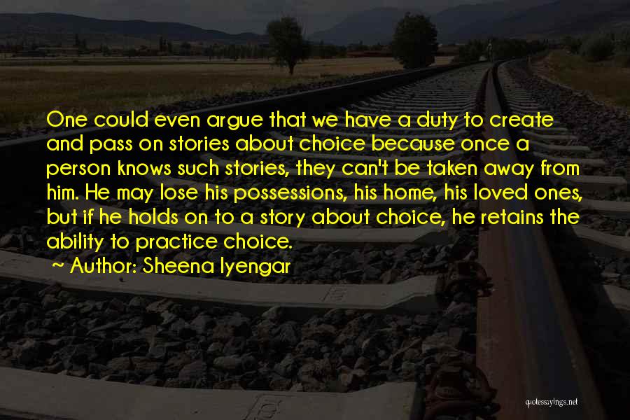 Even If We Argue Quotes By Sheena Iyengar