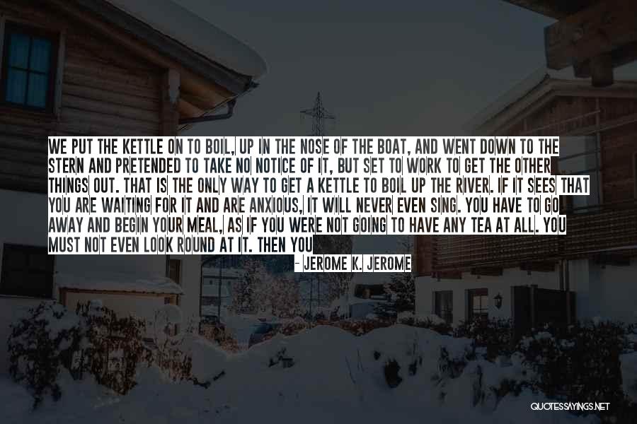 Even If We Don't Talk Quotes By Jerome K. Jerome Even If We Don't Talk Quotes By Jerome K. Jerome