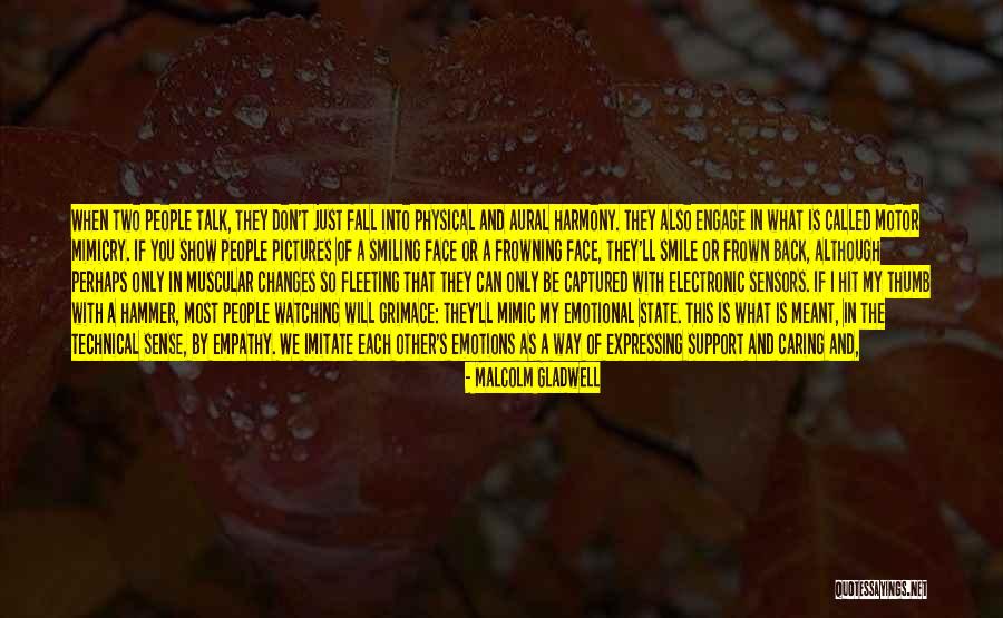 Even If We Don't Talk Quotes By Malcolm Gladwell Even If We Don't Talk Quotes By Malcolm Gladwell