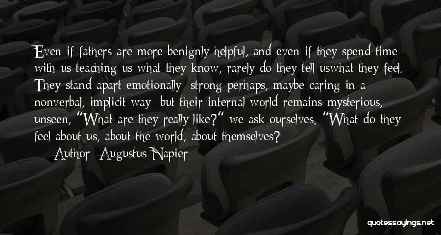 Even If We're Apart Quotes By Augustus Napier