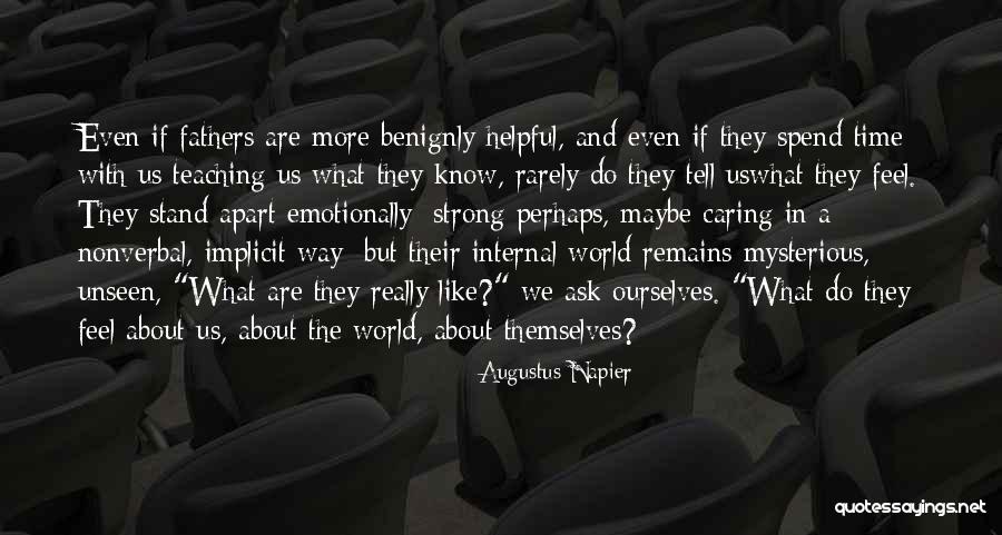 Even If We're Apart Quotes By Augustus Napier Even If We're Apart Quotes By Augustus Napier