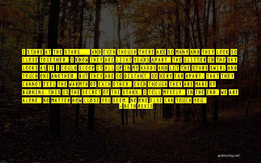 Even If We're Apart Quotes By Beth Revis Even If We're Apart Quotes By Beth Revis