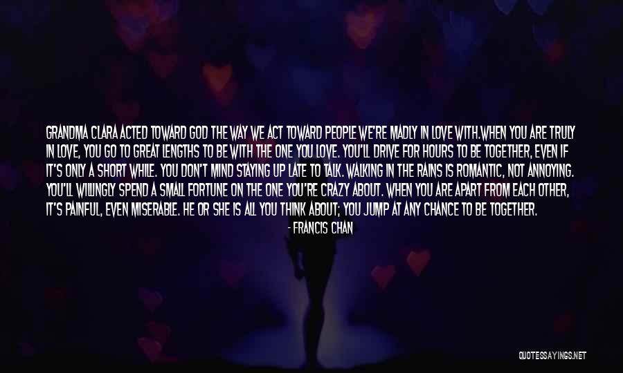 Even If We're Apart Quotes By Francis Chan