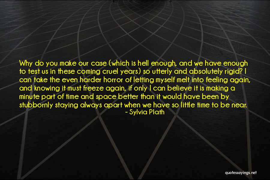 Even If We're Apart Quotes By Sylvia Plath