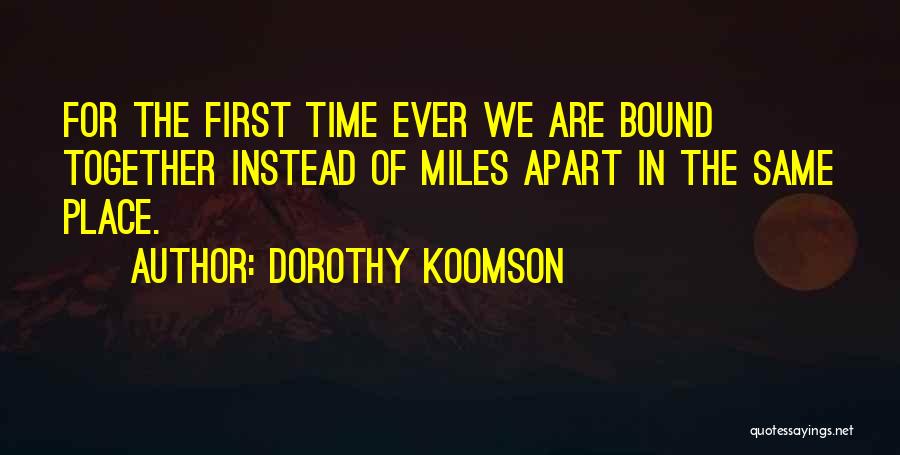 Even If We're Miles Apart Quotes By Dorothy Koomson