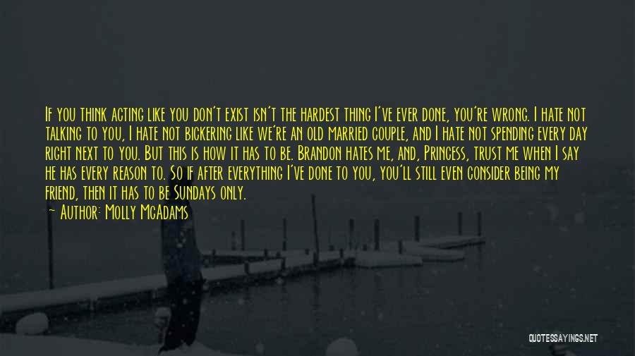 Even If You Don't Like Me Quotes By Molly McAdams