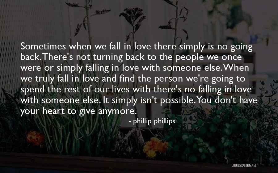 Even If You Don't Love Me Anymore Quotes By Phillip Phillips Even If You Don't Love Me Anymore Quotes By Phillip Phillips