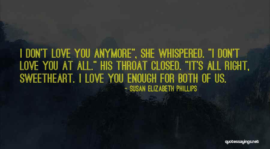 Even If You Don't Love Me Anymore Quotes By Susan Elizabeth Phillips