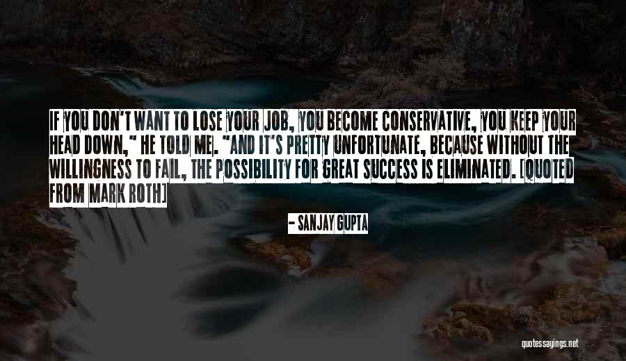 Even If You Fail Keep Going Quotes By Sanjay Gupta Even If You Fail Keep Going Quotes By Sanjay Gupta