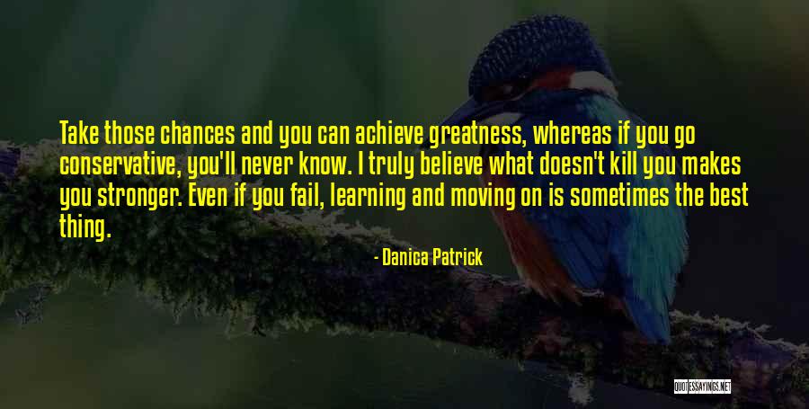 Even If You Fail Quotes By Danica Patrick Even If You Fail Quotes By Danica Patrick