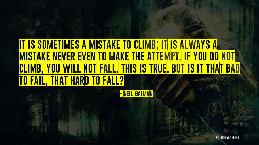 Even If You Fail Quotes By Neil Gaiman Even If You Fail Quotes By Neil Gaiman