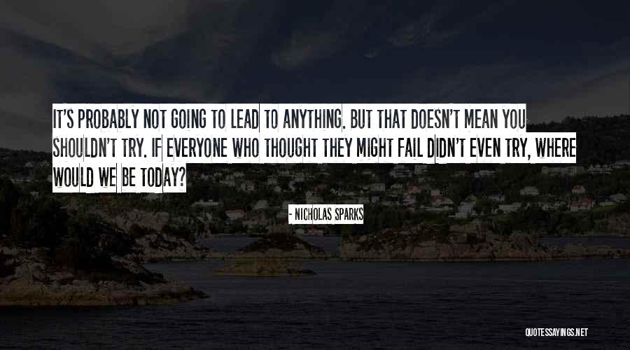 Even If You Fail Quotes By Nicholas Sparks Even If You Fail Quotes By Nicholas Sparks