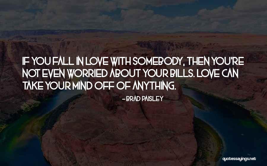 Even If You Fall Quotes By Brad Paisley