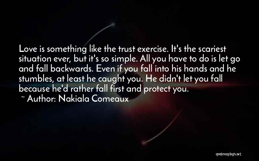 Even If You Fall Quotes By Nakiala Comeaux