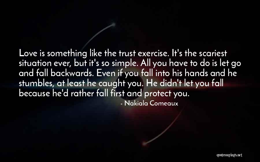 Even If You Fall Quotes By Nakiala Comeaux