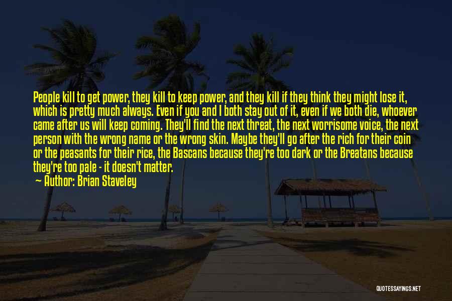 Even If You Lose Quotes By Brian Staveley