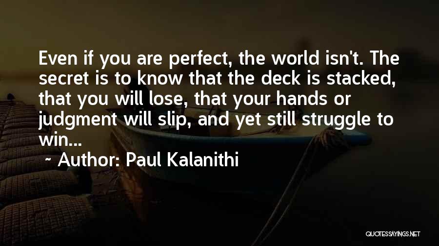 Even If You Lose Quotes By Paul Kalanithi