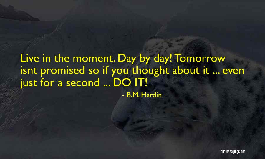 Even If You Quotes By B.M. Hardin Even If You Quotes By B.M. Hardin