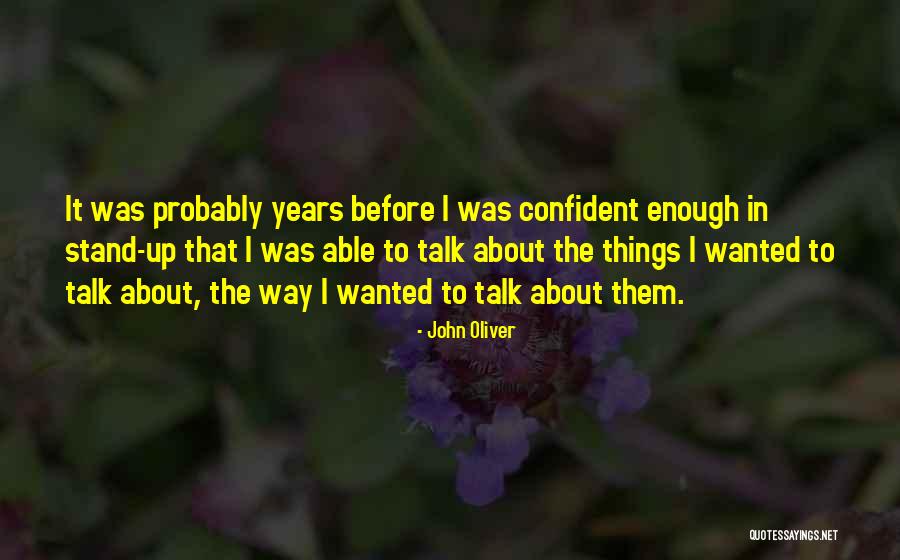 Even If Your Not Ok Stand Talk Quotes By John Oliver Even If Your Not Ok Stand Talk Quotes By John Oliver