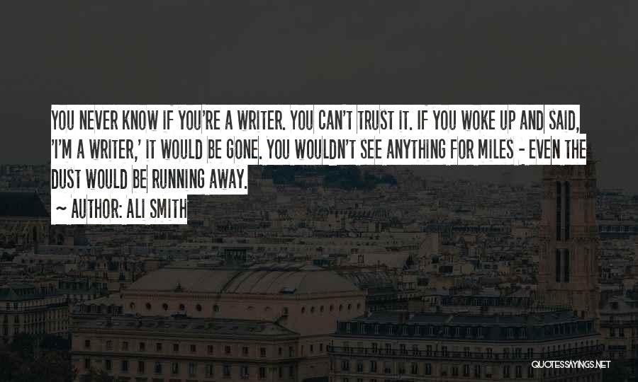 Even If You're Miles Away Quotes By Ali Smith