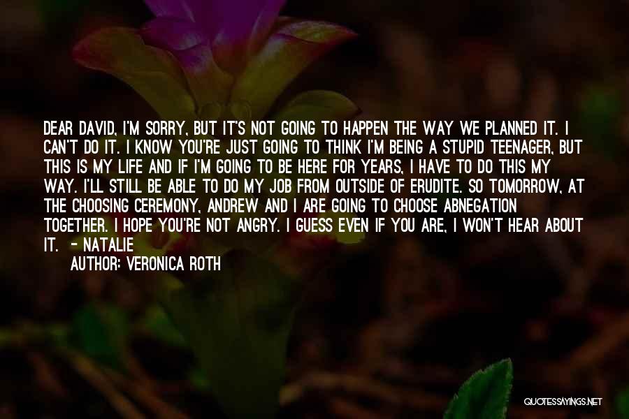 Even If You're Not Here Quotes By Veronica Roth