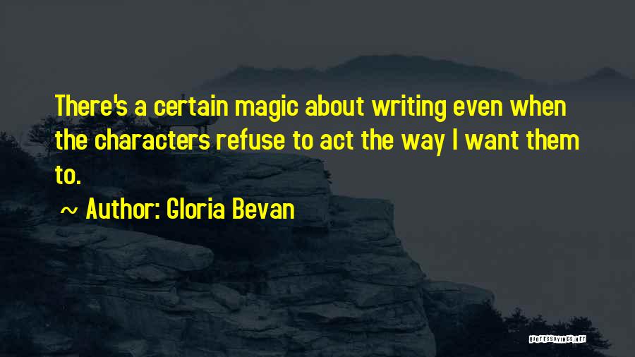 Even Quotes By Gloria Bevan