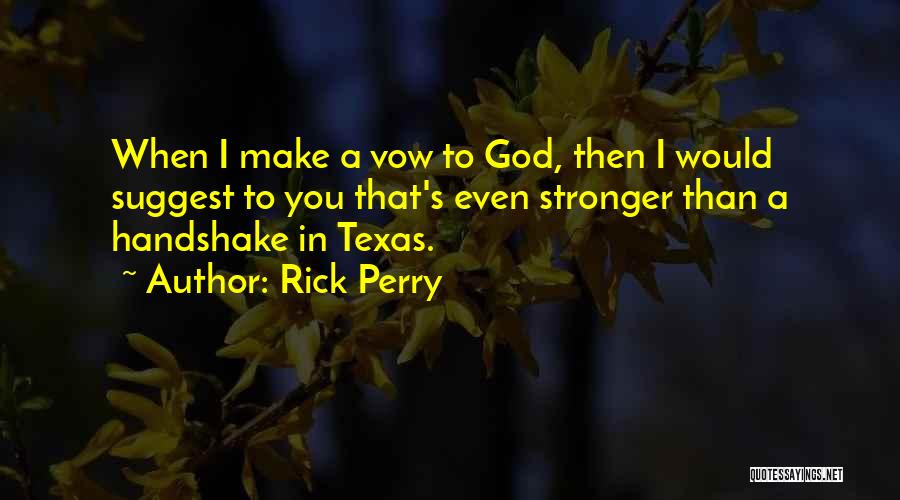 Even Stronger Quotes By Rick Perry