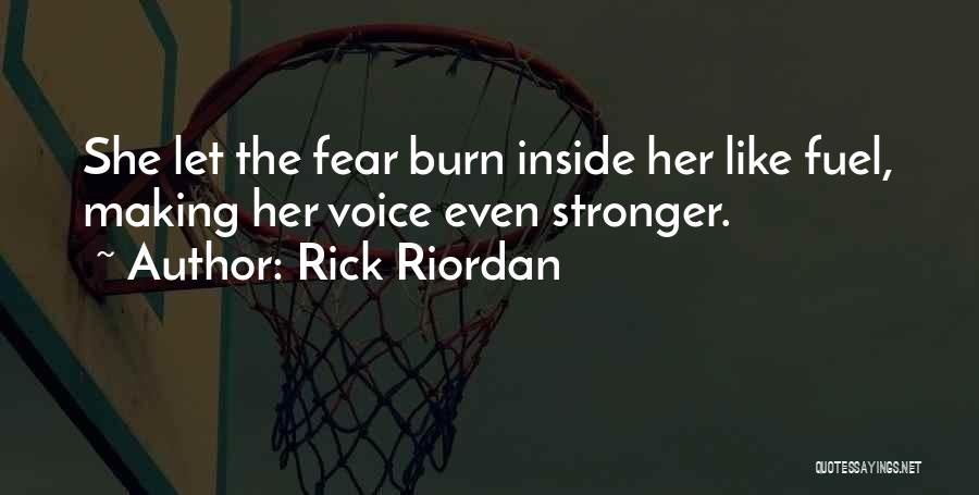 Even Stronger Quotes By Rick Riordan