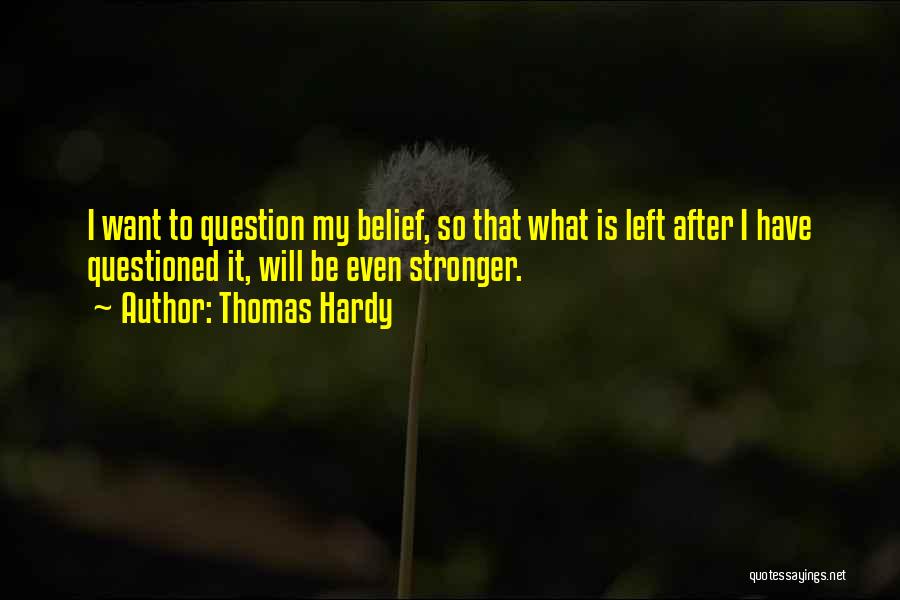 Even Stronger Quotes By Thomas Hardy