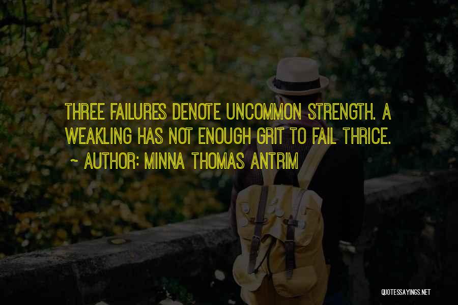Even The Best Fail Quotes By Minna Thomas Antrim
