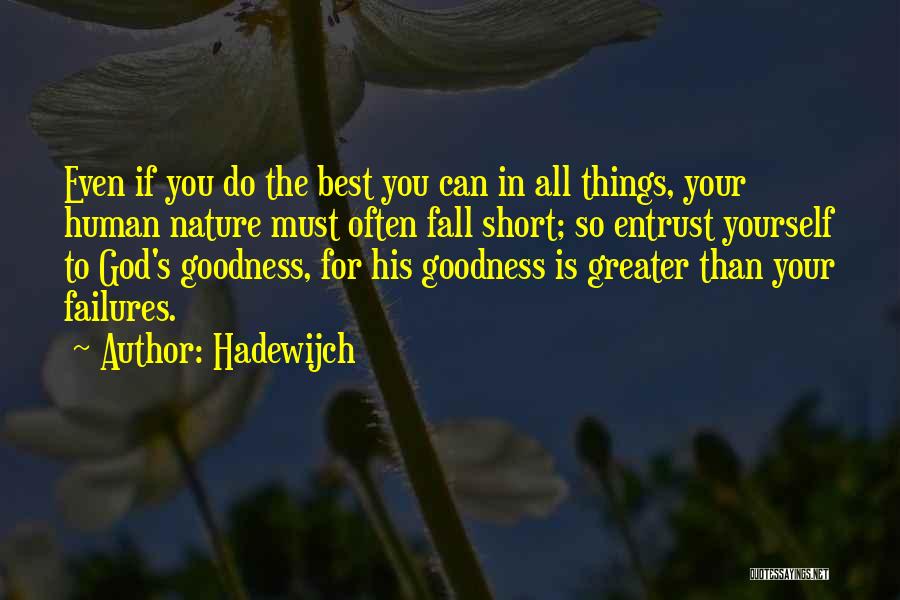Even The Best Fall Quotes By Hadewijch