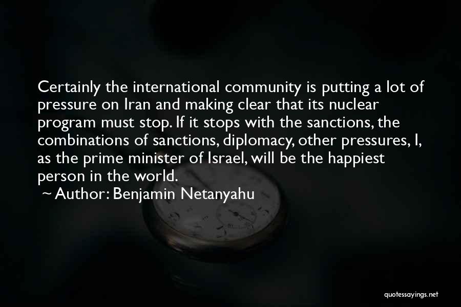 Even The Happiest Person Quotes By Benjamin Netanyahu